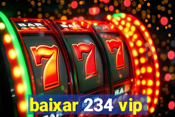 baixar 234 vip